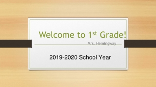 Welcome to 1 st Grade!