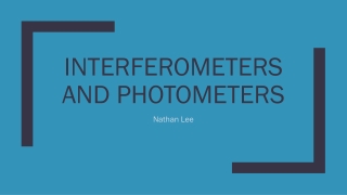 Interferometers and Photometers