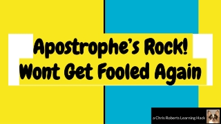 Apostrophe’s Rock! Wont Get Fooled Again