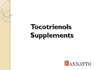 Tocotrienols Supplements