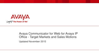 Avaya Communicator for Web for Avaya IP Office - Target Markets and Sales Motions