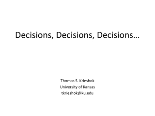 Decisions, Decisions, Decisions …