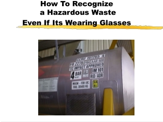 How To Recognize a Hazardous Waste Even If Its Wearing Glasses