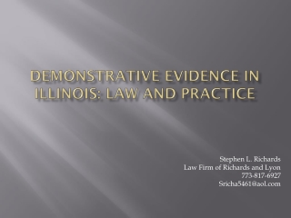 Demonstrative evidence in illinois : law and practice