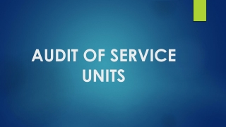 AUDIT OF SERVICE UNITS