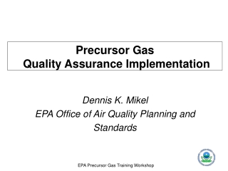 Precursor Gas Quality Assurance Implementation