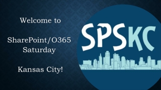 Welcome to SharePoint/O365 Saturday Kansas City!