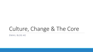 Culture, Change &amp; The Core