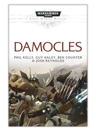 [PDF] Free Download Damocles By Phil Kelly, Ben Counter, Josh Reynolds & Guy Haley