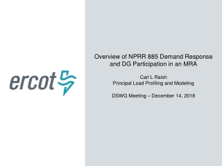 Overview of NPRR 885 Demand Response and DG Participation in an MRA Carl L Raish