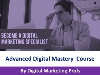 Advanced Digital Mastery Course