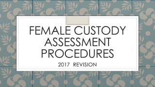 feMale custody assessment procedures