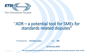 “ ADR – a potential tool for SMEs for standards related disputes ”