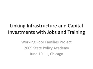 Linking Infrastructure and Capital Investments with Jobs and Training