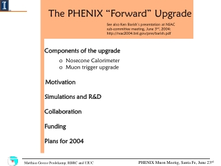 The PHENIX “Forward” Upgrade