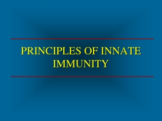 PRINCIPLES OF INNATE IMMUNITY