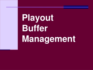 Playout Buffer Management