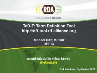 TeD -T: Term Definition Tool dft-tool.rd-alliance Raphael Ritz, MPCDF DFT IG