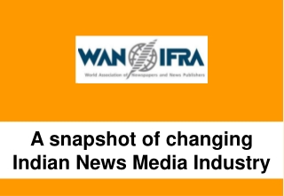 A s napshot of changing Indian News Media Industry