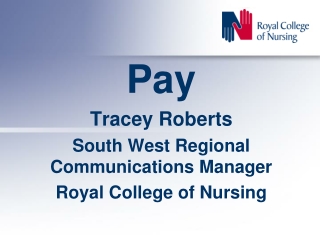 Pay Tracey Roberts South West Regional Communications Manager Royal College of Nursing