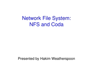 Network File System: NFS and Coda