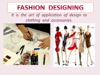 It is the art of application of design to clothing and accessories .