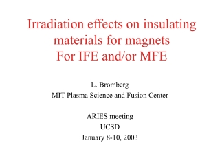 Irradiation effects on insulating materials for magnets For IFE and/or MFE