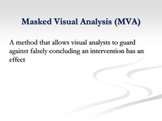 Masked Visual Analysis (MVA)