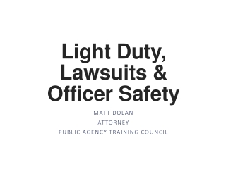 Light Duty, Lawsuits &amp; Officer Safety