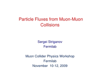 Particle Fluxes from Muon-Muon Collisions