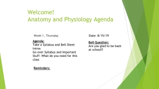 Welcome! Anatomy and Physiology Agenda