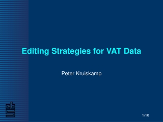 Editing Strategies for VAT Data