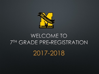 Welcome to 7 th Grade Pre-Registration