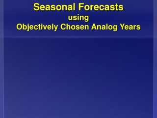 Seasonal Forecasts using Objectively Chosen Analog Years