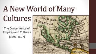 A New World of Many Cultures