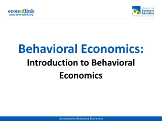 Behavioral Economics : Introduction to Behavioral Economics
