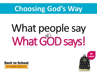 What people say What GOD says!