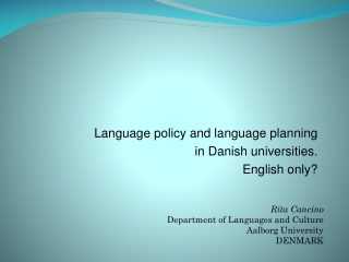 Language policy and language planning in Danish universities. English only?