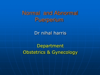 Normal and Abnormal Puerperium