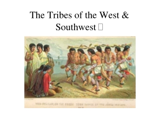 The Tribes of the West &amp; Southwest 