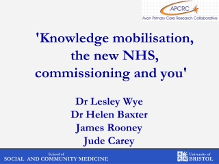 'Knowledge mobilisation, the new NHS, commissioning and you'  