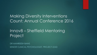 Making Diversity Interventions Count: Annual Conference 2016 Innov8 – Sheffield Mentoring Project