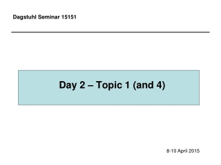 Day 2 – Topic 1 (and 4)