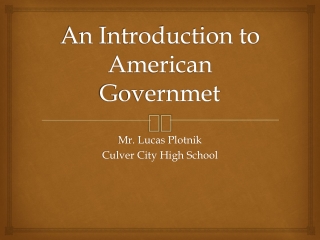 An Introduction to American Governmet