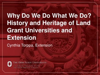 Why Do We Do What We Do? History and Heritage of Land Grant Universities and Extension