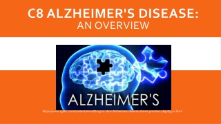 C8 Alzheimer's Disease: An Overview