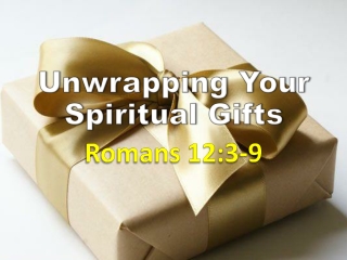 Unwrapping Your Spiritual Gifts