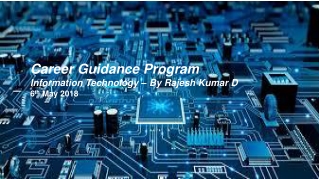 Career Guidance Program Information Technology – By Rajesh Kumar D