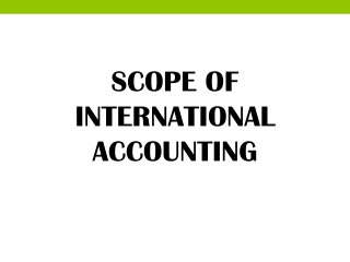 SCOPE OF INTERNATIONAL ACCOUNTING