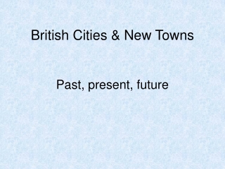 British Cities &amp; New Towns